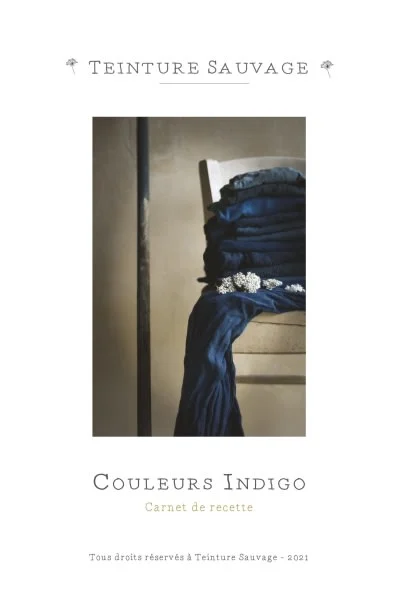 Un ebook intitulé Couleurs indigo et présentant trois recettes pour faire du bleu naturellement sur tous textiless